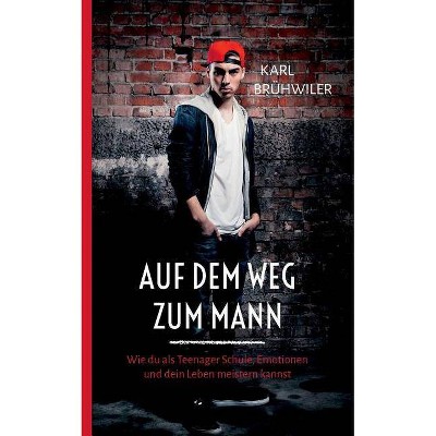 Auf dem Weg zum Mann - by  Karl Brühwiler (Paperback)