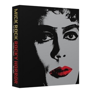 Rocky Horror - by  Mick Rock & Tim Mohr (Hardcover) - 1 of 1