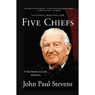 Five Chiefs - by  John Paul Stevens (Paperback)