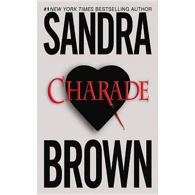 Charade - by  Sandra Brown (Paperback)