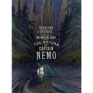 The Obscure Cities - The Return of Captain Nemo - by  François Schuiten & Benoît Peeters (Hardcover) - 1 of 1