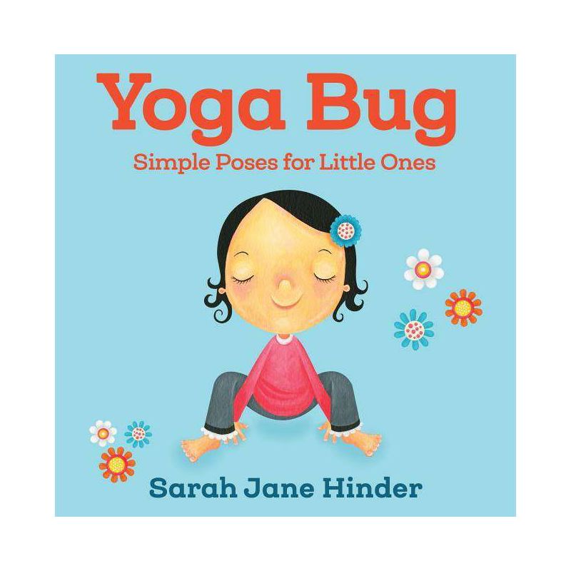 Yoga Bug - (Yoga Kids and Animal Friends Board Books) by  Sarah Jane Hinder (Board Book), 1 of 2