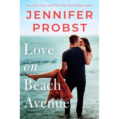 Love on Beach Avenue - (The Sunshine Sisters) by  Jennifer Probst (Paperback)