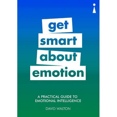 A Practical Guide to Emotional Intelligence - (Practical Guides) by  David Walton (Paperback)