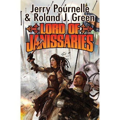 Lord of Janissaries, 1 - (Baen) by  Jerry Pournelle & Roland J Green (Paperback)