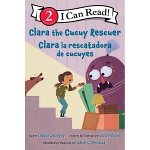 Clara the Cucuy Rescuer/Clara La Rescatadora de Cucuyes - (I Can Read Level 2) by  Laekan Zea Kemp (Paperback) - 1 of 1