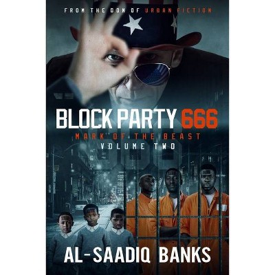 Block Party 666 - by  Al-Saadiq Banks (Paperback)