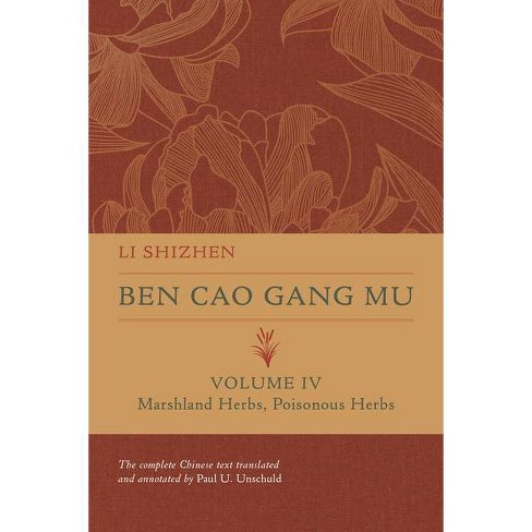 Ben Cao Gang Mu, Volume Iv - (ben Cao Gang Mu: 16th Century Chinese ...