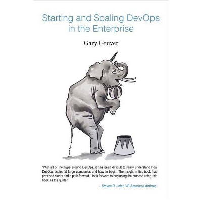  Start and Scaling Devops in the Enterprise, Volume 1 - by  Gary Gruver (Paperback) 