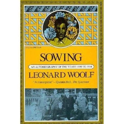 Sowing - (Harvest Book; Hb 319) by  Leonard Woolf (Paperback)