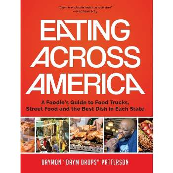 Eating Across America - by  Daymon Patterson (Hardcover)