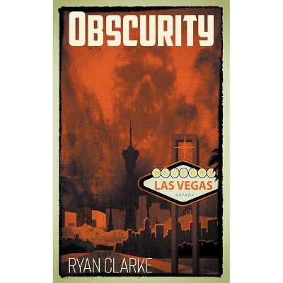 Obscurity - by  Ryan Clarke (Paperback)