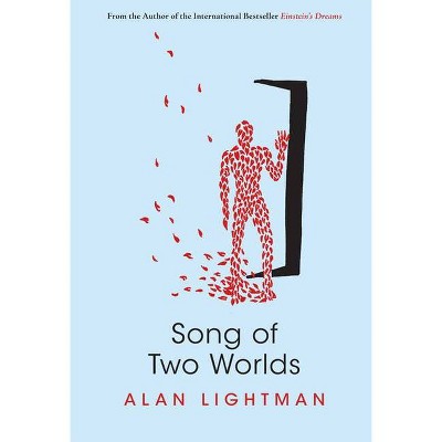 Song of Two Worlds - by  Alan Lightman (Paperback)