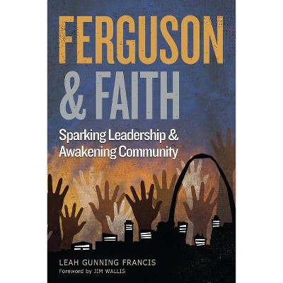 Ferguson and Faith - by  Leah Gunning Francis (Paperback)