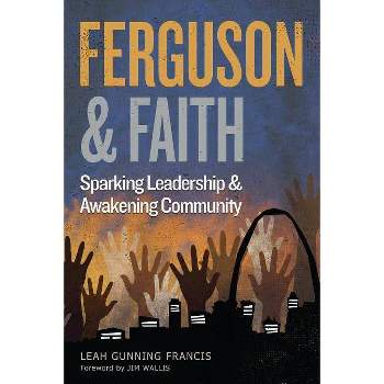 Ferguson and Faith - by  Leah Gunning Francis (Paperback)