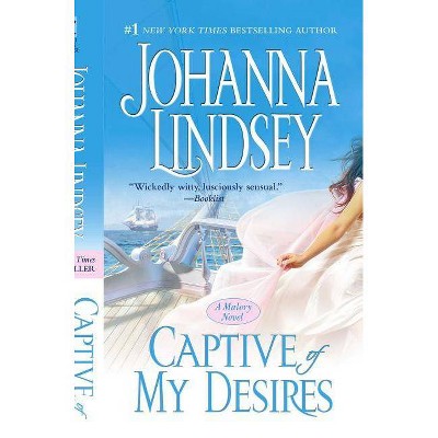 Captive of My Desires, 8 - (Malory-Anderson Family) by  Johanna Lindsey (Paperback)