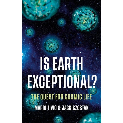 Is Earth Exceptional? - By Mario Livio & Jack Szostak (hardcover