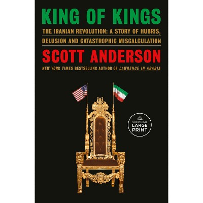 King of Kings - Large Print by  Scott Anderson (Paperback)