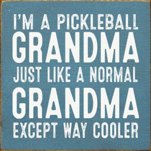 Slickblue Pickleball Grandma Wood Sign – Funny 7x7 Rustic Wall Decor – Way Cooler Than Normal Grandma, 10 Color Options - 1 of 3