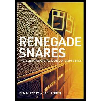 Renegade Snares - by  Ben Murphy & Carl Loben (Paperback)