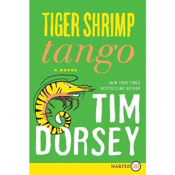 Tiger Shrimp Tango - (Serge Storms) Large Print by  Tim Dorsey (Paperback)
