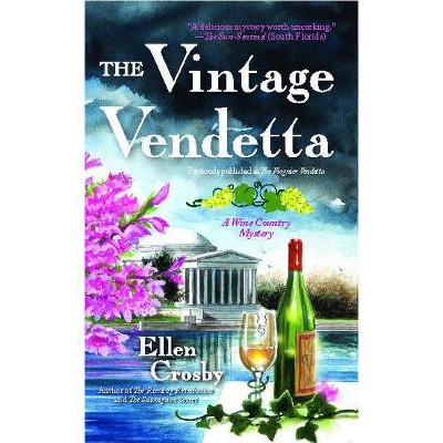 Vintage Vendetta - by  Ellen Crosby (Paperback)