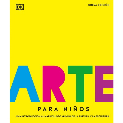 Arte Para Niños (Children's Book of Art) - by  DK (Hardcover)
