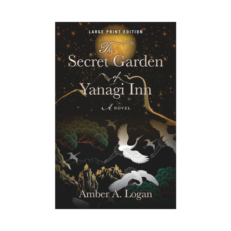 The Secret Garden of Yanagi Inn - Large Print by  Amber Logan (Paperback), 1 of 2