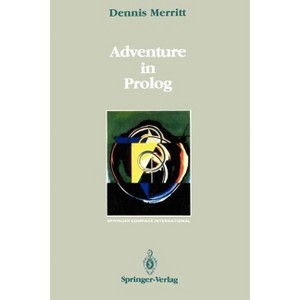 Adventure in PROLOG - (Springer Compass International) by  Dennis Merritt (Paperback) - 1 of 1