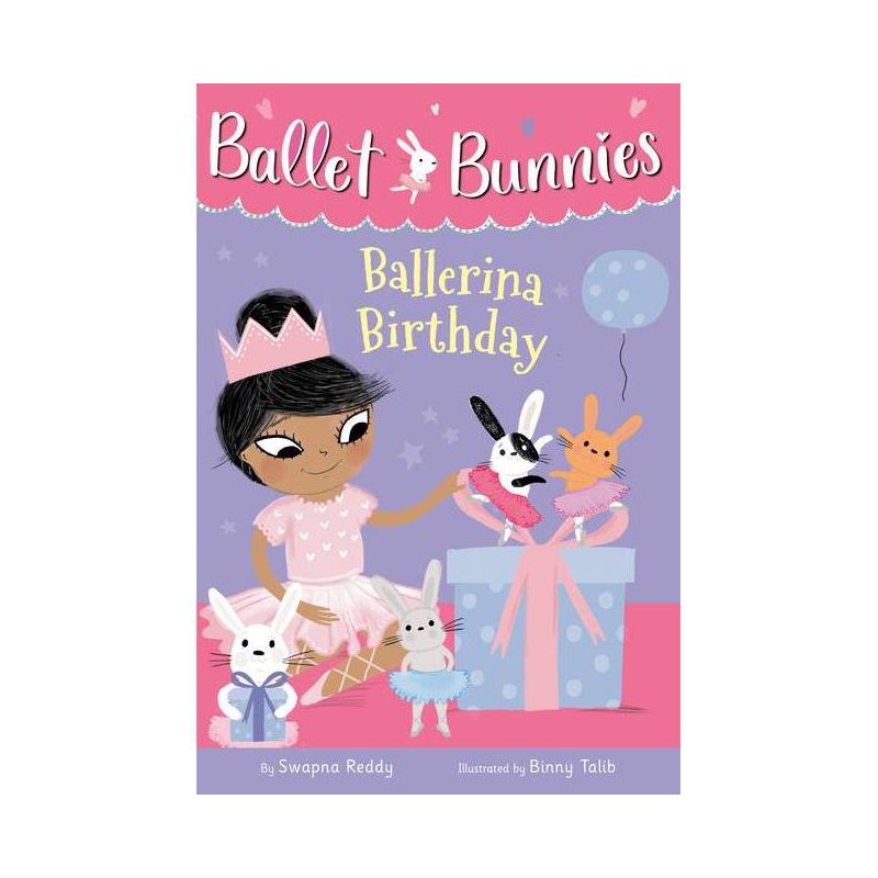 Ballet Bunnies #3: Ballerina Birthday - by Swapna Reddy (Paperback), 1 of 2