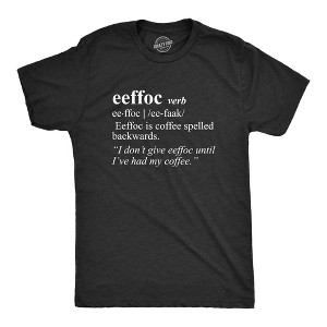 Mens Eeffoc T shirt Funny Coffee Caffeine Addicted Hilarious Sarcasm Graphic Tee - Crazy Dog Men's T Shirt - 1 of 4