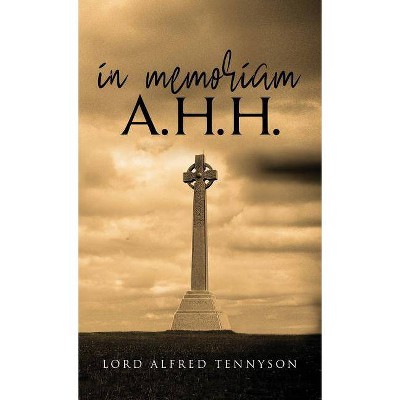 In Memoriam A.H.H. - by  Lord Alfred Tennyson (Hardcover)