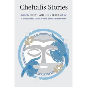 Chehalis Stories - by  Jolynn Amrine (Paperback) - 1 of 1
