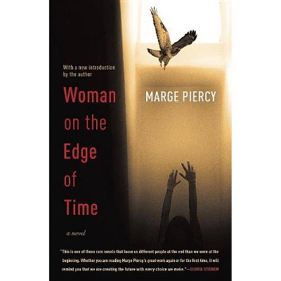 Woman on the Edge of Time - by  Marge Piercy (Paperback)