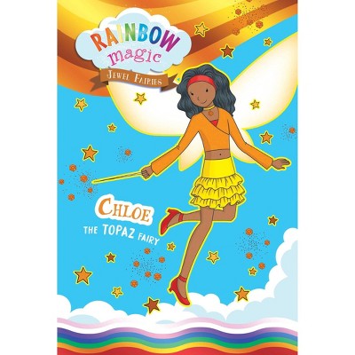 Rainbow Magic Jewel Fairies #4: Chloe the Topaz Fairy - by  Daisy Meadows (Paperback)