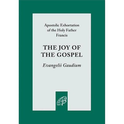 Joy of the Gospel - by  Francis (Paperback)