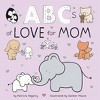 ABCs of Love for Mom - (Books of Kindness) by  Patricia Hegarty (Board Book) - 2 of 2