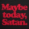 Maybe Today Satan Adult Hoodie Funny Devil Hell Joke Hooded Sweatshirt - Crazy Dog Hoodie - 2 of 4