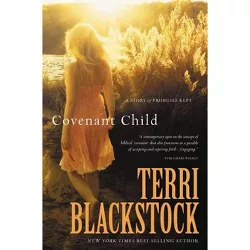 Covenant Child - by  Terri Blackstock (Paperback)