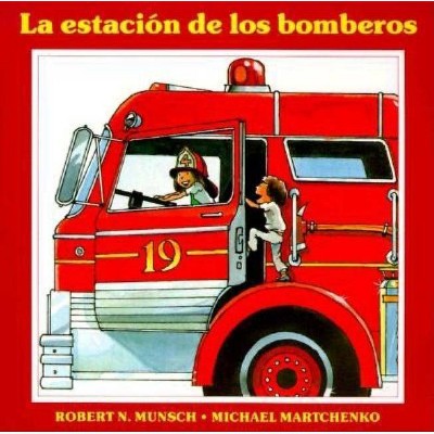 La Estación de Los Bomberos - 3rd Edition by  Robert Munsch (Paperback)