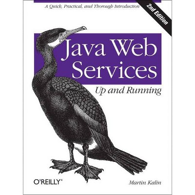 Java Web Services: Up and Running - 2nd Edition by  Martin Kalin (Paperback)