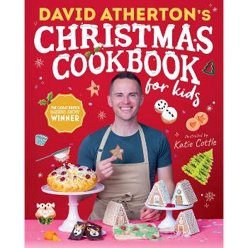 David Atherton's Christmas Cookbook for Kids - (Bake, Make and Learn to Cook) (Hardcover)
