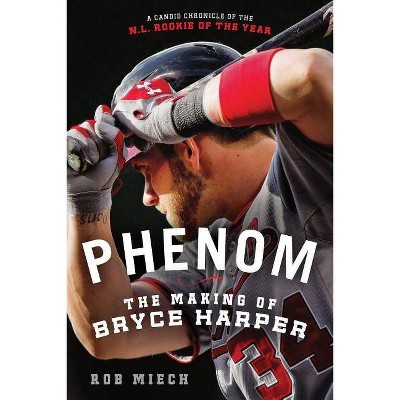 Phenom - by  Rob Miech (Paperback)