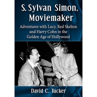 S. Sylvan Simon, Moviemaker - Annotated by  David C Tucker (Paperback)