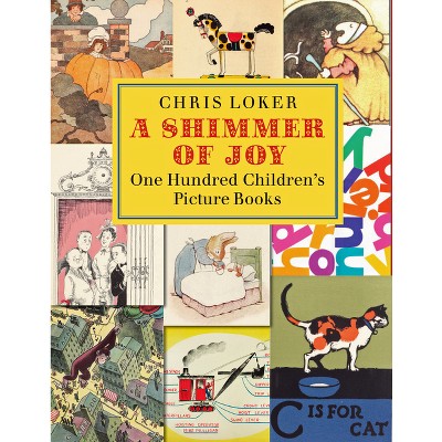 A Shimmer of Joy - by  Chris Loker (Hardcover)