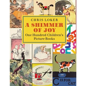 A Shimmer of Joy - by  Chris Loker (Hardcover) - 1 of 1