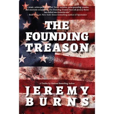 The Founding Treason - by  Jeremy Burns (Paperback)