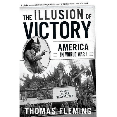 The Illusion of Victory - by  Thomas Fleming (Paperback)