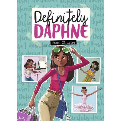 Definitely Daphne - (Daphne, Secret Vlogger) by  Tami Charles (Hardcover)