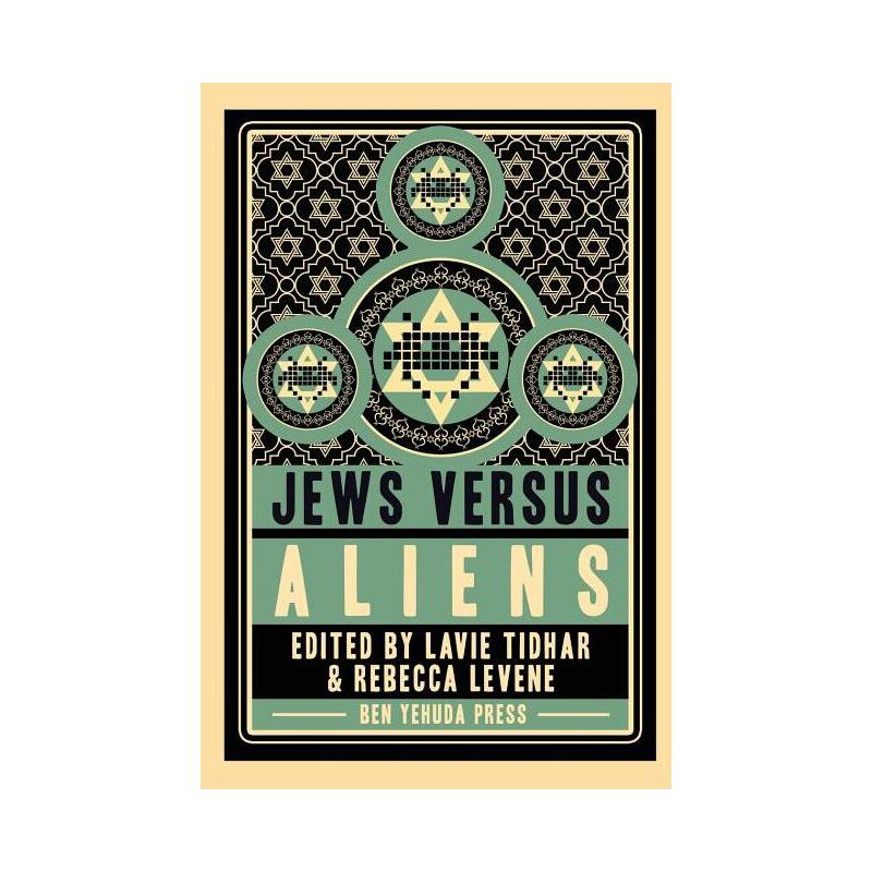 Jews vs Aliens - by  Lavie Tidhar & Rebecca Levene (Paperback), 1 of 2